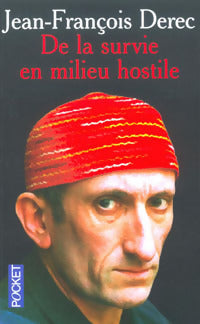 Livrenpoche : De la survie en milieu hostile - Jean-François Derec - Livre