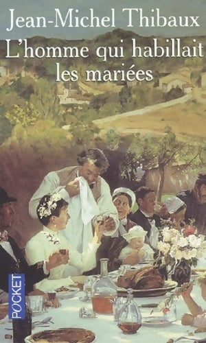 Livrenpoche : L'homme qui habillait les mariés - Jean-Michel Thibaux - Livre