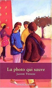 Livrenpoche : La photo qui sauve - Janine Teisson - Livre