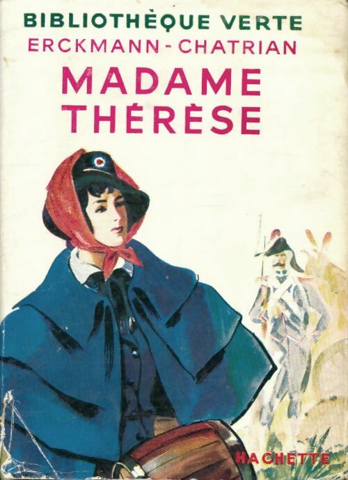 Madame Thérèse - Alexandre Chatrian -  Bibliothèque verte (1ère série) - Livre