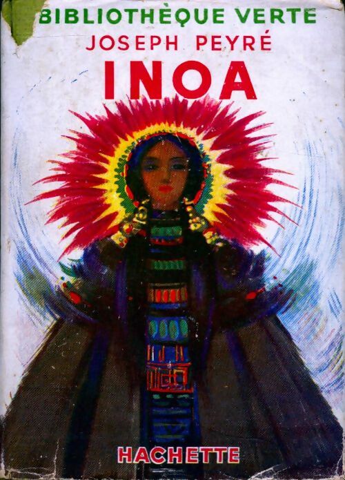Inoa - Joseph Peyré -  Bibliothèque verte (1ère série) - Livre