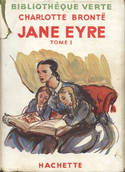 Jane Eyre Tome I - Charlotte Brontë -  Bibliothèque verte (1ère série) - Livre