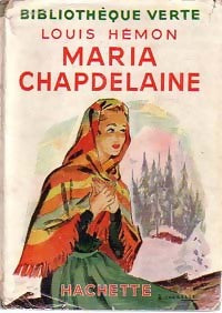 Maria Chapdelaine - Louis Hémon -  Bibliothèque verte (1ère série) - Livre