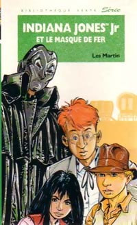 Indiana Jones Jr et le masque de fer - Les Martin -  Bibliothèque verte (4ème série) - Livre