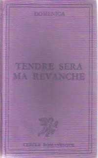 Livrenpoche : Tendre sera ma revanche - Marylin Domenica - Livre