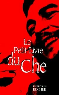 Livrenpoche : Le petit livre du Che - Collectif - Livre