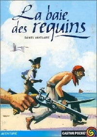 Livrenpoche : La baie des requins - Daniel Vaxelaire - Livre