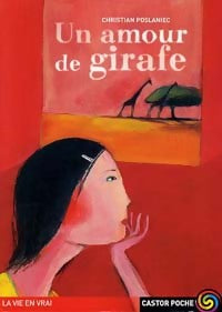Livrenpoche : Un amour de girafe - Christian Poslaniec - Livre