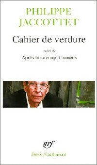 Livrenpoche : Cahier de verdure / Après beaucoup d'années - Philippe Jaccottet - Livre