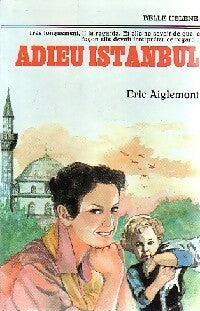 Livrenpoche : Adieu Istambul - Eric Aiglemont - Livre