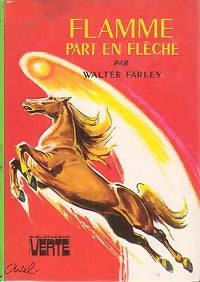 Flamme part en flèche - Walter Farley -  Bibliothèque verte (3ème série) - Livre