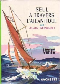 Livrenpoche : Seul à travers l'Atlantique - Alain Gerbault - Livre