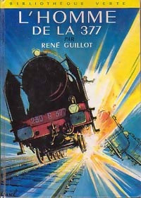L'homme de la 377 - René Guillot -  Bibliothèque verte (2ème série) - Livre