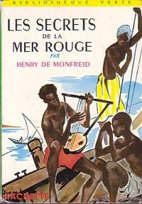 Livrenpoche : Les secrets de la mer Rouge - Henry De Monfreid - Livre