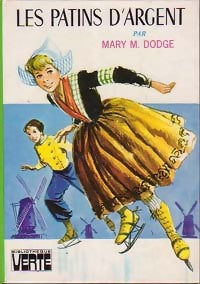 Livrenpoche : Les patins d'argent - Mary Mapes Dodge - Livre