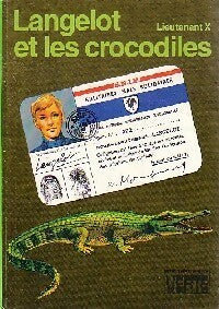 Livrenpoche : Langelot et les crocodiles - Lieutenant X - Livre