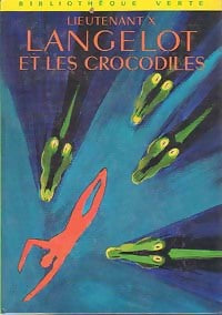 Livrenpoche : Langelot et les crocodiles - Lieutenant X - Livre