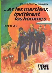 Livrenpoche : Les conquérants de l'impossible Tome VI : ... Et les martiens invitèrent les hommes - Philippe Ebly - Livre