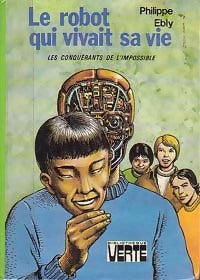 Livrenpoche : Les conquérants de l'impossible Tome XI : Le robot qui vivait sa vie - Philippe Ebly - Livre