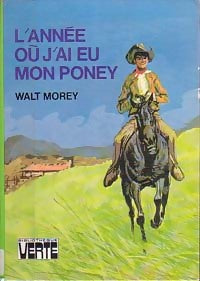 Livrenpoche : L'année où j'ai eu mon poney - Walt Morey - Livre