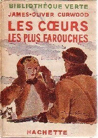 Livrenpoche : Les coeurs les plus farouches - James Oliver Curwood - Livre