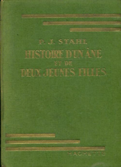 Histoire d'un âne et de deux jeunes filles - Pierre-Jules Stahl -  Bibliothèque verte (1ère série) - Livre