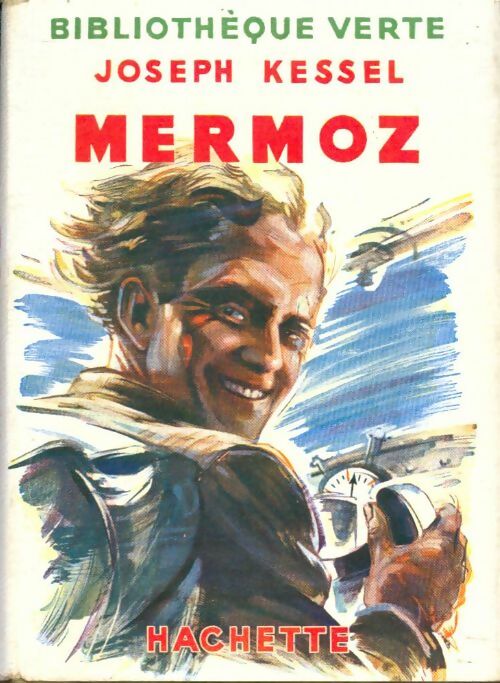 Livrenpoche : Mermoz - Joseph Kessel - Livre