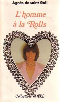 Livrenpoche : L'homme à la Rolls - Gall Agnès De Saint - Livre