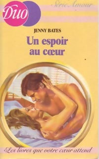 Livrenpoche : Un espoir au coeur - Jenny Bates - Livre