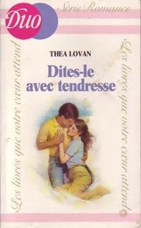 Livrenpoche : Dites-le avec tendresse - Thea Lovan - Livre