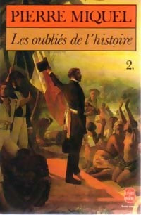 Livrenpoche : Les oubliés de l'histoire Tome II - Pierre Miquel - Livre