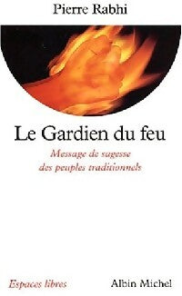 Livrenpoche : Le gardien du feu - Pierre Rabhi - Livre