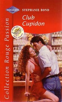 Livrenpoche : Club Cupidon - Stephanie Bond - Livre