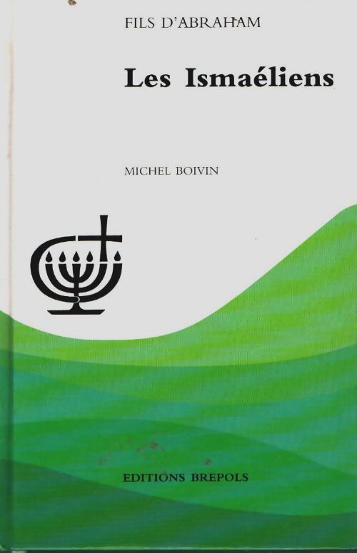 Livrenpoche : Les ismaéliens, des communautés d'Asie du Sud entre islamisation et indianisation - Michel Boivin - Livre