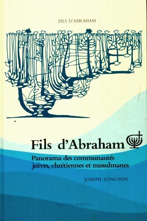 Panorama des communautés juives, chrétiennes et musulmanes - J. Longton - Livre