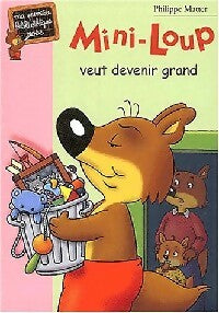 Livrenpoche : Mini-Loup veut devenir grand - Philippe Matter - Livre