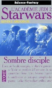 Livrenpoche : L'Académie Jedi Tome II : Sombre disciple - Kevin J. Anderson - Livre