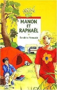 Livrenpoche : Manon et Raphaël - Sandrine Pernusch - Livre