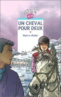 Livrenpoche : Un cheval pour deux - Nadine Walter - Livre