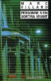 Livrenpoche : Personne n'en sortira vivant - Marc Villard - Livre