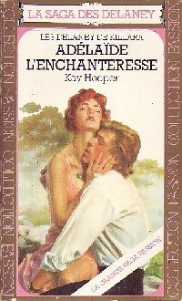 Les Delaney de Killara Tome I : Adelaïde l'enchanteresse - Kay Hooper - Livre