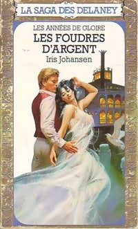 Livrenpoche : Les années de gloire Tome IV : Les foudres d'argent - Iris Johansen - Livre