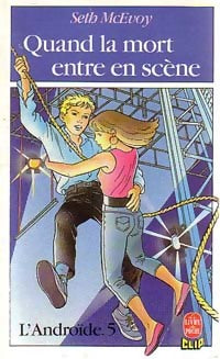 Livrenpoche : L'androïde Tome V : Quand la mort entre en scène - Seth McEvoy - Livre