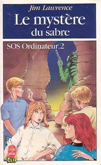 Livrenpoche : S.O.S. Ordinateur Tome II : Le mystère du sabre - Jim Lawrence - Livre