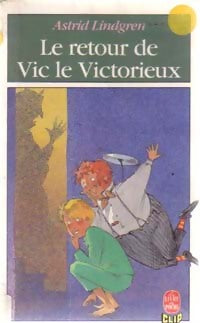 Le retour de Vic le victorieux - Astrid Lindgren -  Le Livre de Poche Clip - Livre