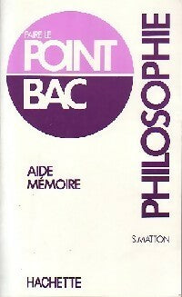 Philosophie : Aide-mémoire - Sylvie Matton - Livre
