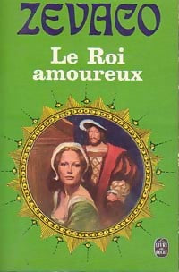 Livrenpoche : Le roi amoureux - Michel Zévaco - Livre