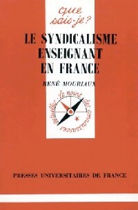 Livrenpoche : Le syndicalisme enseignant en France - René Mouriaux - Livre