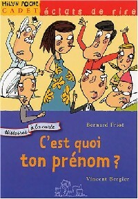 Livrenpoche : C'est quoi ton prénom ? - Bernard Friot - Livre