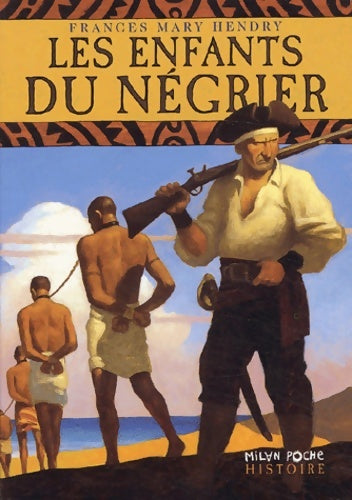 Livrenpoche : Les enfants du négrier - Frances-Mary Hendry - Livre